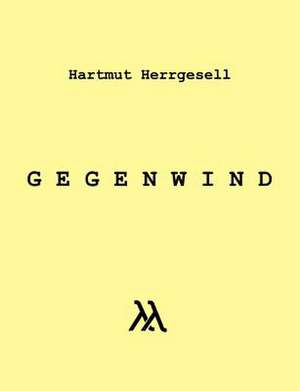 Gegenwind de Hartmut Herrgesell