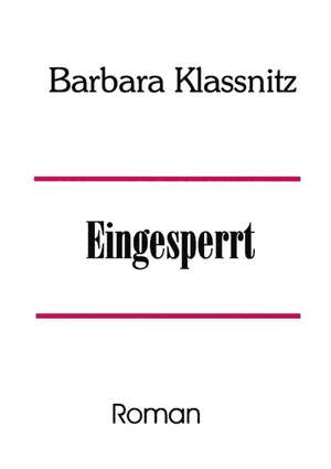 Eingesperrt de Barbara Klassnitz