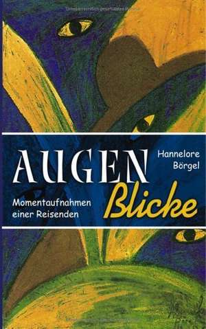 Augen-Blicke de Hannelore B Rgel