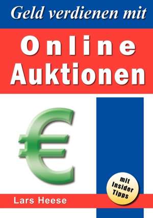 Geld verdienen mit Online-Auktionen de Lars Heese