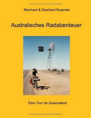 Australisches Radabenteuer de Eberhard Rosenke