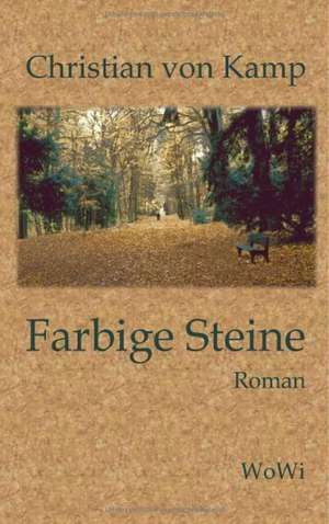 Farbige Steine de Christian Von Kamp