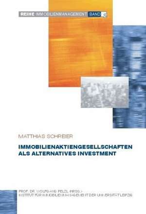 Immobilienaktiengesellschaften als alternatives Investment de Matthias Schreier