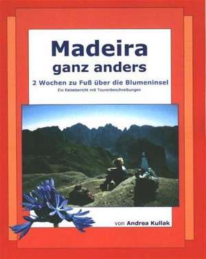 Madeira ganz anders de Andrea Kullak