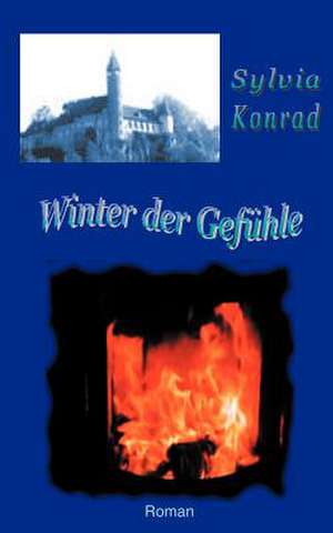 Winter der Gefühle de Sylvia Konrad