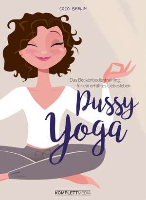 Pussy Yoga de Coco Berlin