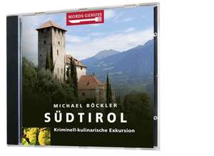 Mords-Genuss. Südtirol de Michael Böckler