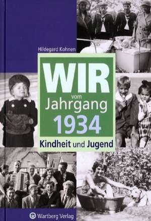 Wir vom Jahrgang 1934 de Hildegard Kohnen