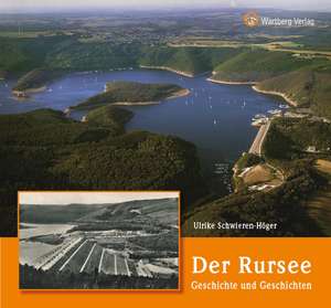 Der Rursee - Geschichte und Geschichten de Ulrike Schwieren-Höger