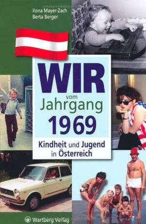 Kindheit und Jugend in Österreich: Wir vom Jahrgang 1969 de Ilona Mayer-Zach