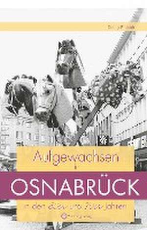 Aufgewachsen in Osnabrück in den 60er und 70er Jahren de Conny Rutsch