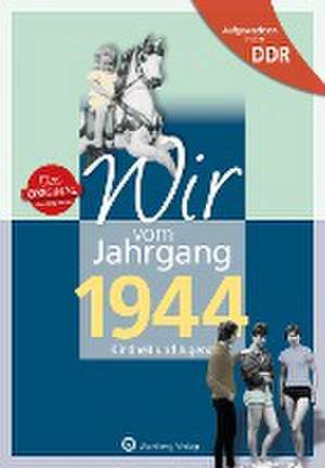 Aufgewachsen in der DDR - Wir vom Jahrgang 1944 - Kindheit und Jugend de Dietmar Sehn