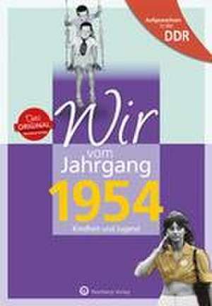 Aufgewachsen in der DDR - Wir vom Jahrgang 1954 - Kindheit und Jugend de Constanze Treuber