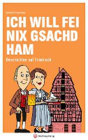 Ich will fei nix gsachd ham de Werner Rosenzweig