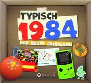 Typisch 1984 - Der beste Jahrgang de Wartberg Verlag