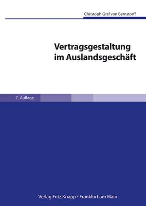 Vertragsgestaltung im Auslandsgeschäft de Christoph von Bernstorff