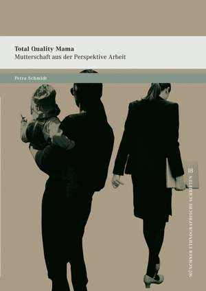 »Total Quality Mama« de Petra Schmidt