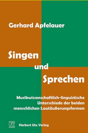 Singen und Sprechen de Gerhard Apfelauer