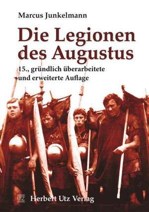 Die Legionen des Augustus de Marcus Junkelmann