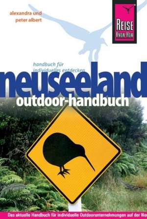 Reise Know-How: Neuseeland Outdoor-Handbuch de Alexandra Albert