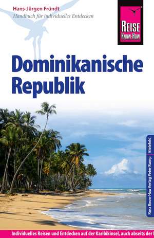 Reise Know-How Dominikanische Republik de Hans-Jürgen Fründt