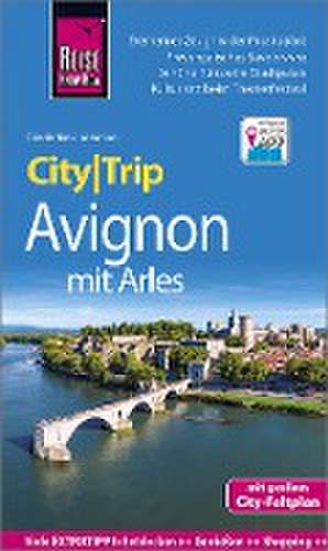 Reise Know-How CityTrip Avignon mit Arles de Friederike Lindemann