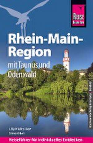 Reise Know-How Reiseführer Rhein-Main-Region mit Taunus und Odenwald de Lilly Nielitz-Hart