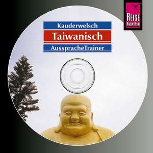 Taiwanisch. Kauderwelsch AusspracheTrainer. CD de Katharina Sommer