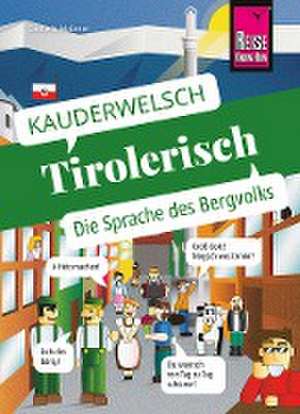 Reise Know-How Sprachführer Tirolerisch - die Sprache des Bergvolks de Daniela Hartinger