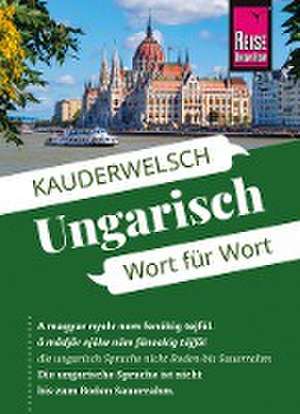 Reise Know-How Sprachführer Ungarisch - Wort für Wort de Pia Simig