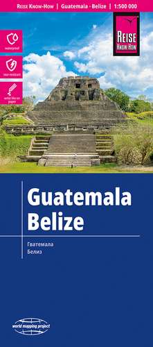 Reise Know-How Landkarte Guatemala, Belize (1:500.000)