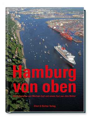 Hamburg von oben de Jörn Walter