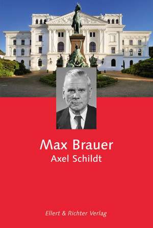 Max Brauer de Axel Schildt