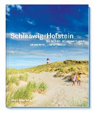 Schleswig-Holstein So schön ist unser Land de Ellert & Richter Verlag