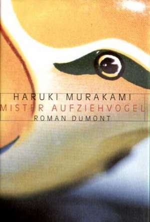 Murakami, H: Mister Aufziehvogel