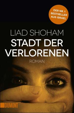 Stadt der Verlorenen de Liad Shoham