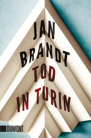 Tod in Turin de Jan Brandt