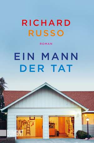 Ein Mann der Tat de Richard Russo