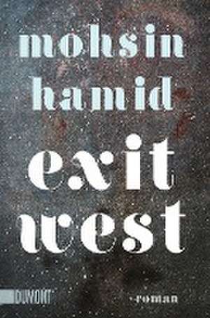 Exit West de Mohsin Hamid