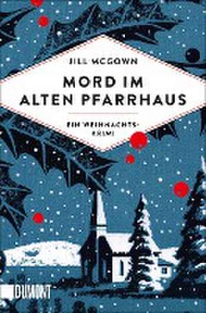 Mord im alten Pfarrhaus de Jill Mcgown