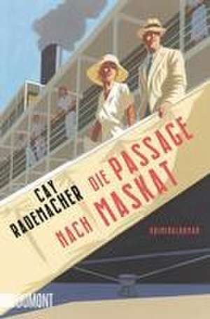 Die Passage nach Maskat de Cay Rademacher