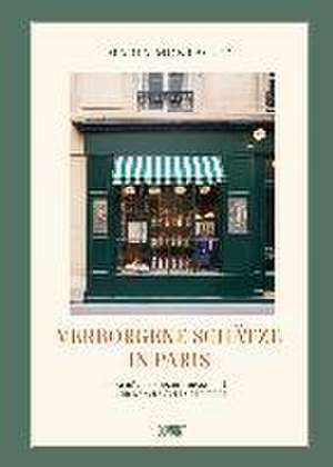 Verborgene Schätze in Paris de Marin Montagut