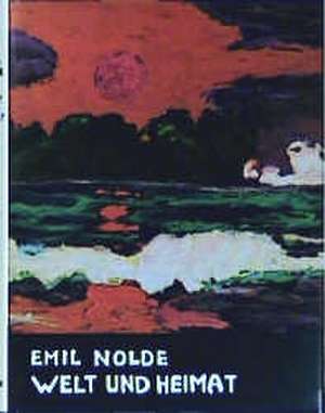 Autobiographie 3. Welt und Heimat de Stiftung Ada und Emil Nolde