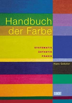 Handbuch der Farbe de Hans Gekeler