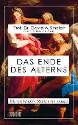 Das Ende des Alterns de David A. Sinclair