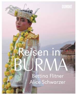 Reisen in Burma de Alice Schwarzer