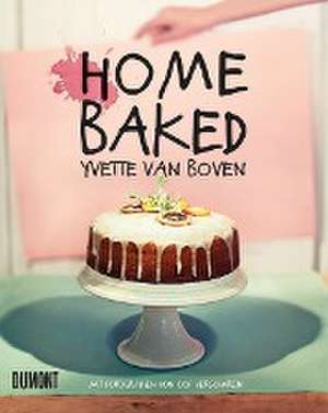 Home Baked de Yvette van Boven