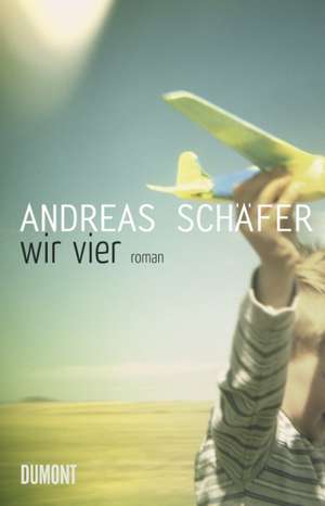 Wir vier de Andreas Schäfer