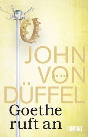 Goethe ruft an de John von Düffel