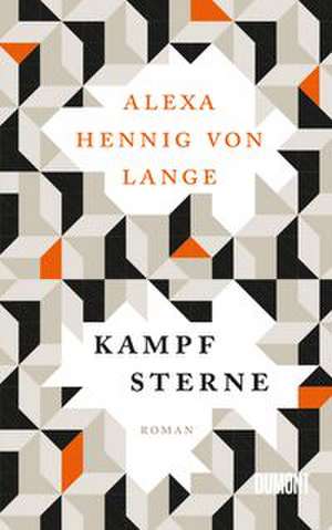 Kampfsterne de Alexa Hennig von Lange